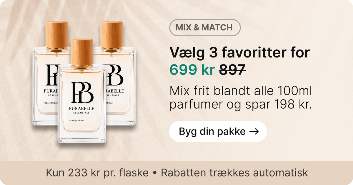 Mix & Match – Vælg 3 favoritter for 699 kr. Byg din pakke.
